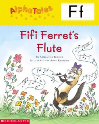 Book cover for Alphatales (Letter F: Fifi Ferret's Flute)