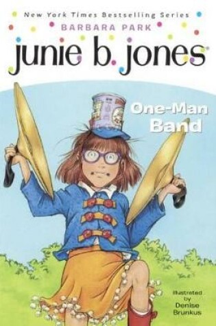 Cover of Junie B., First Grader: One-Man Band
