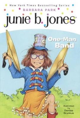 Cover of Junie B., First Grader: One-Man Band