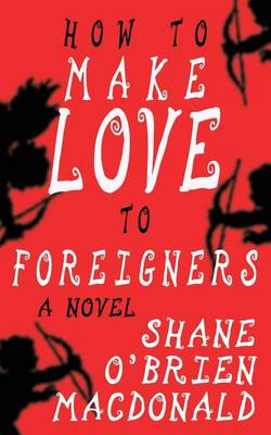 Cover of How To Make Love To Foreigners