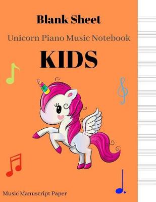 Book cover for Blank Sheet Unicorn Piano Music Notebook Kids