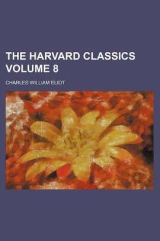 Cover of The Harvard Classics Volume 8