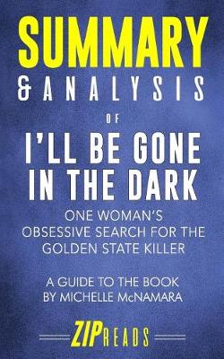 Book cover for Summary & Analysis of I'll Be Gone in the Dark