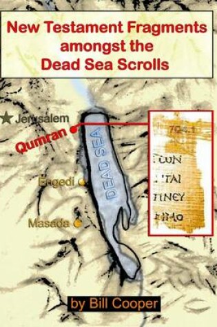 Cover of New Testament Fragments Amongst the Dead Sea Scrolls