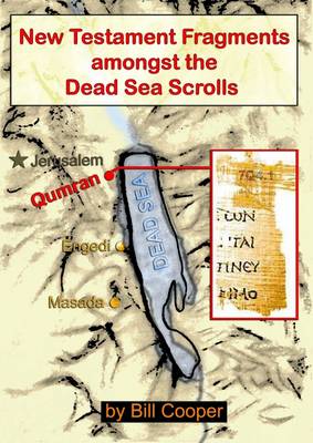 Book cover for New Testament Fragments Amongst the Dead Sea Scrolls