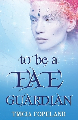 Book cover for To be a Fae Guardian