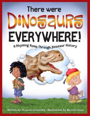 Book cover for There Were Dinosaurs Everywhere!