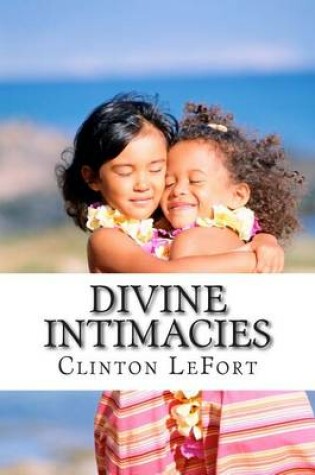 Cover of Divine Intimacies