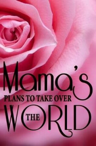 Cover of Mama's Plans To Take Over The World