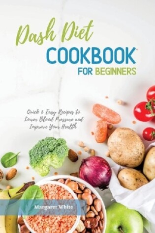 Cover of Dash Diet Cookbook for Beginners