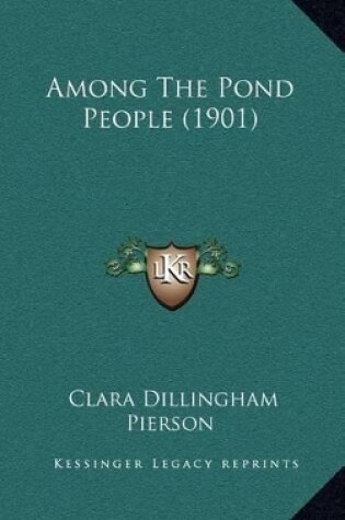 Cover of Among the Pond People (1901)