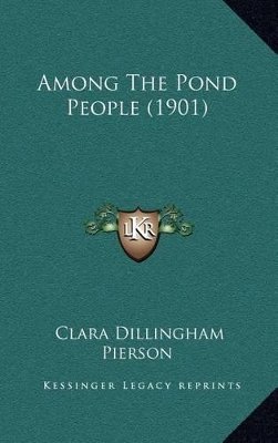 Book cover for Among the Pond People (1901)