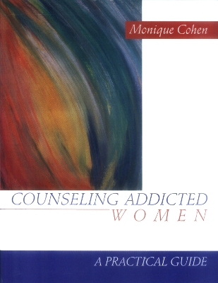 Cover of Counseling Addicted Women