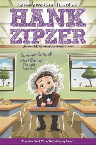 Cover of Summer School! What Genius Thought That Up?