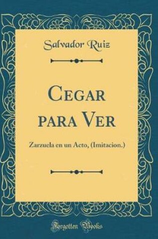 Cover of Cegar Para Ver