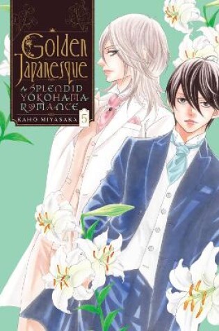 Cover of Golden Japanesque: A Splendid Yokohama Romance, Vol. 5