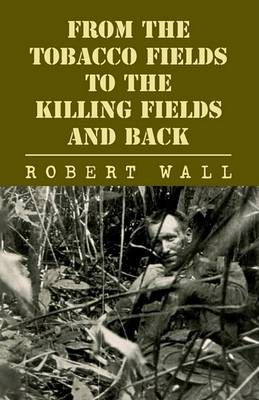 Book cover for From the Tobacco Fields to the Killing Fields and Back