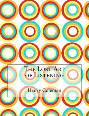 Book cover for The Lost Art of Listening