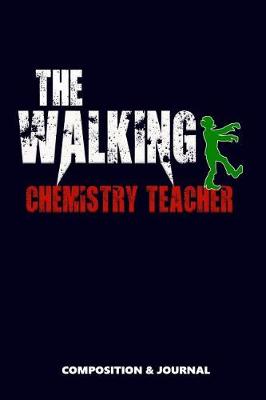 Book cover for The Walking Chemistry Teacher