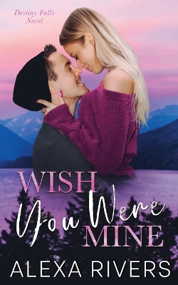 Cover of Wish You Were Mine