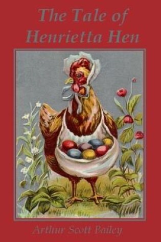 Cover of The Tale of Henrietta Hen (Illustrated)