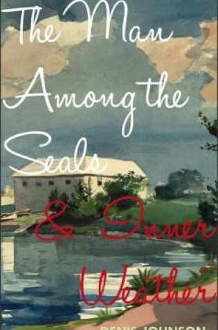Cover of The Man Among the Seals & Inner Weather