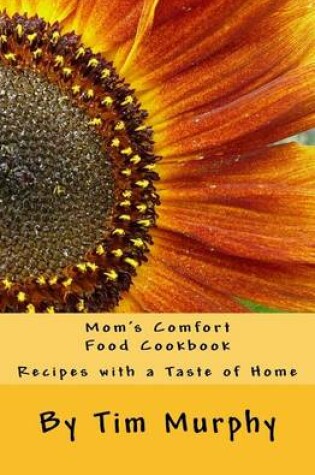 Cover of Mom's Comfort Food Cookbook