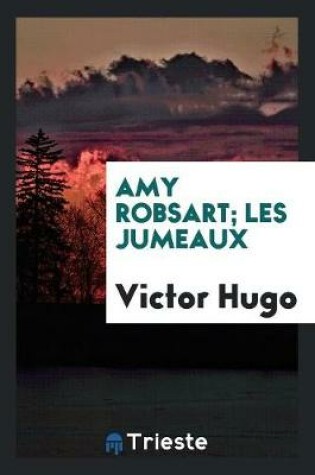 Cover of Amy Robsart. Les Jumeaux