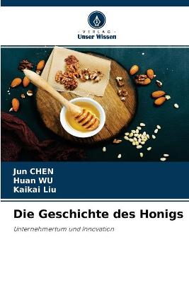 Book cover for Die Geschichte des Honigs