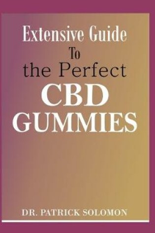 Cover of Extensive guide to the perfect CBD Gummies