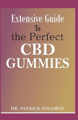 Book cover for Extensive guide to the perfect CBD Gummies