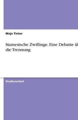 Book cover for Siamesische Zwillinge. Eine Debatte �ber die Trennung