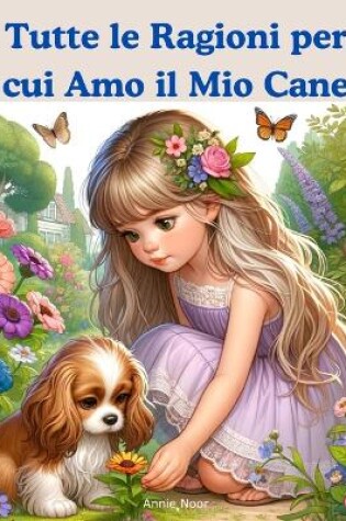 Cover of Tutte le Ragioni per cui Amo il Mio Cane