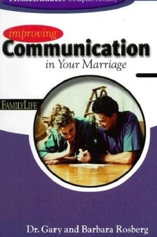 Cover of Improving Communication in Your Marriage