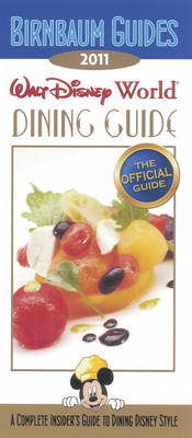Book cover for Birnbaum's Walt Disney World Dining Guide 2011