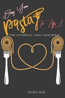 Book cover for Bring Your Pasta to Life!