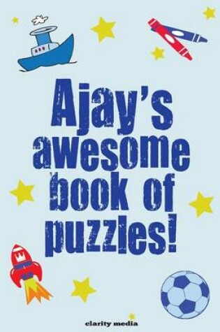 Cover of Ajay's Awesome Book Of Puzzles