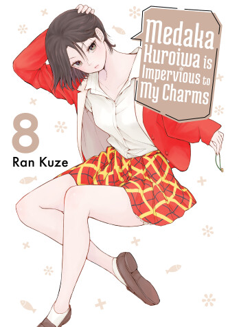 Cover of Medaka Kuroiwa Is Impervious to My Charms 8