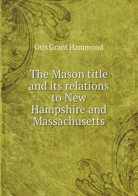 Book cover for The Mason title and its relations to New Hampshire and Massachusetts