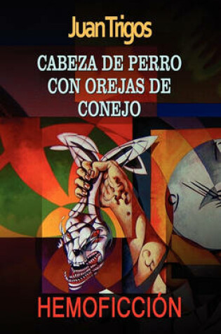 Cover of Cabeza de perro con orejas de conejo