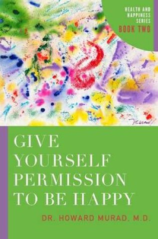 Cover of Give Yourself Permission to be Happy
