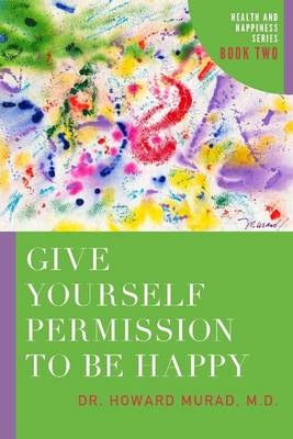 Book cover for Give Yourself Permission to be Happy