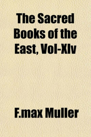 Cover of The Sacred Books of the East, Vol-XLV