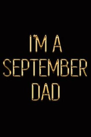 Cover of I'm a September Dad