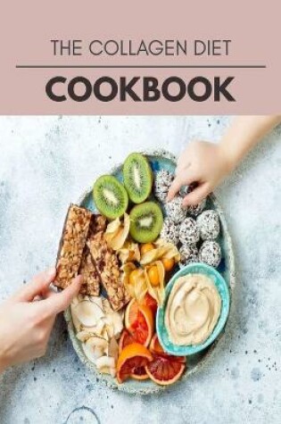 Cover of The Collagen Diet Cookbook