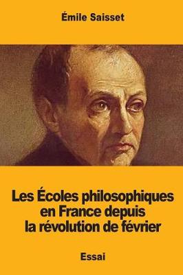 Book cover for Les Ecoles philosophiques en France depuis la revolution de fevrier