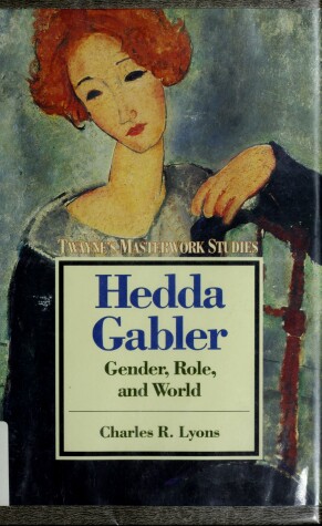 Cover of "Hedda Gabler": Gender, Role and the World