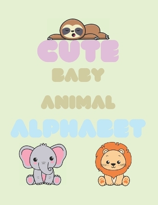 Cover of Cute Baby Animals Alphabet Coloring Book