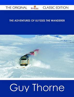 Book cover for The Adventures of Ulysses the Wanderer - The Original Classic Edition