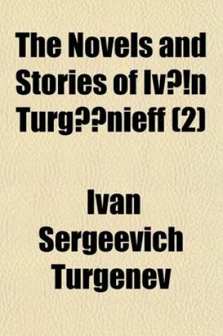 Cover of The Novels and Stories of IV N Turg Nieff Volume 2